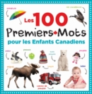 Image for Les 100 Premiers Mots pour les Enfants Canadiens