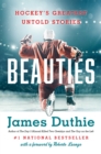 Image for Beauties: Hockey&#39;s Greatest Untold Stories