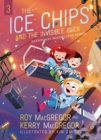 Image for Ice Chips and the Invisible Puck, The