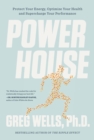 Image for Powerhouse: Protect Your Energy, Optimize Your Health and Supercharge Your Performance