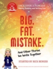 Image for Big. Fat. Mistake. and Other Stories We Write Together