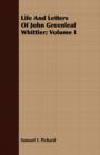 Image for Life And Letters Of John Greenleaf Whittier; Volume I