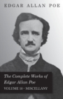 Image for The Complete Works Of Edgar Allan Poe; Miscellany 10