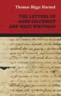 Image for The Letters Of Anne Gilchrist And Walt Whitman
