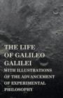 Image for The Life Of Galileo Galilei, With Illustrations Of The Advancement Of Experimental Philosophy; Life Of Kepler