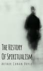 Image for The History Of Spiritualism