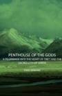 Image for Penthouse Of The Gods - A Pilgrimage Into The Heart Of Tibet And The Sacred City of Lhasa