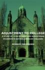 Image for Adjustment To College - A Study Of 10 000 Veteran And Nonveteran Students In Sixteen American Colleges