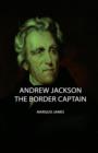 Image for Andrew Jackson - The Border Captain