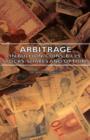 Image for Arbitrage - In Bullion, Coins, Bills, Stocks, Shares And Options