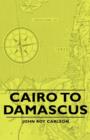 Image for Cairo To Damascus