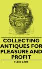 Image for Collecting Antiques For Pleasure And Profit