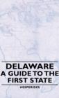 Image for Delaware - A Guide To The First State