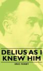 Image for Delius As I Knew Him