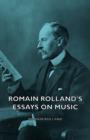 Image for Romain Rolland&#39;s Essays On Music