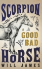 Image for Scorpion - A Good Bad Horse