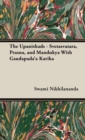 Image for The Upanishads - Svetasvatara, Prasna, and Mandukya With Gaudapada&#39;a Karika