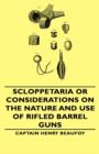 Image for Scloppetaria or Considerations on the Nature and Use of Rifled Barrel Guns