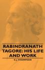 Image for Rabindranath Tagore : His Life and Work