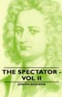 Image for The Spectator - Vol II
