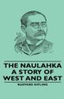 Image for The Naulahka - A Story of West and East