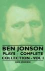 Image for Ben Jonson - Plays - Complete Collection - Vol I