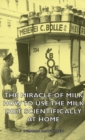 Image for The Miracle of Milk - How to Use the Milk Diet Scientifically at Home