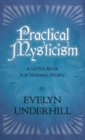 Image for Practical Mysticism - A Little Book For Normal People