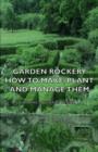 Image for Garden Rockery - How to Make, Plant and Manage Them