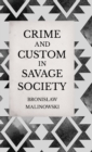 Image for Crime and Custom in Savage Society - An Anthropological Study of Savagery