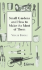 Image for Small Gardens And How To Make The Most Of Them