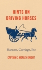 Image for Hints On Driving Horses (Harness, Carriage, Etc)