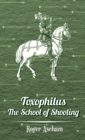 Image for Toxophilus -The School Of Shooting (History of Archery Series)