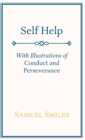 Image for Self Help; With Illustrations of Conduct and Perseverance