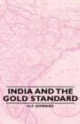 Image for India And The Gold Standard