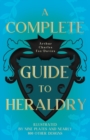 Image for A Complete Guide To Heraldry