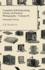 Image for Complete Self-Instructing Library Of Practical Photography; Volume IV, Photographic Printing.