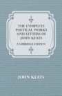 Image for The Complete Poetical Works And Letters Of John Keats - Cambridge Edition