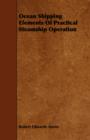 Image for Ocean Shipping Elements Of Practical Steamship Operation