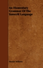 Image for An Elementary Grammar Of The Sanscrit Language