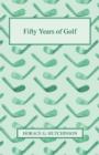 Image for Fifty Years Of Golf