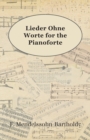 Image for Lieder Ohne Worte For The Pianoforte