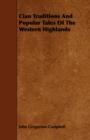 Image for Clan Traditions And Popular Tales Of The Western Highlands