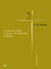 Image for Socrates and Christ: a study in the philosophy of religion