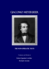 Image for Giacomo Meyerbeer: the non-operatic texts