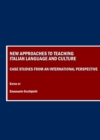 Image for New approaches to teaching Italian language and culture: case studies from an international perspective