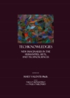 Image for TechKnowledgies: New Imaginaries in the Humanities, Arts, and Technosciences