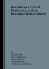 Image for Romania as a tourist destination and the Romanian hotel industry