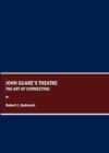 Image for John Guare&#39;s theatre: the art of connecting