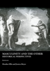 Image for Masculinity and the other: historical perspectives